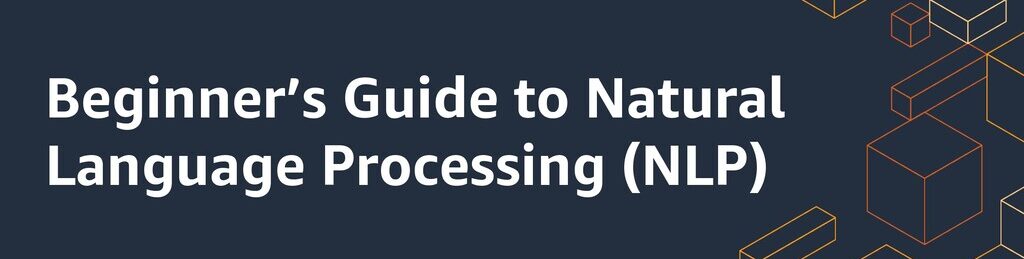 Getting Started with Natural Language Processing: A Beginner's Primer